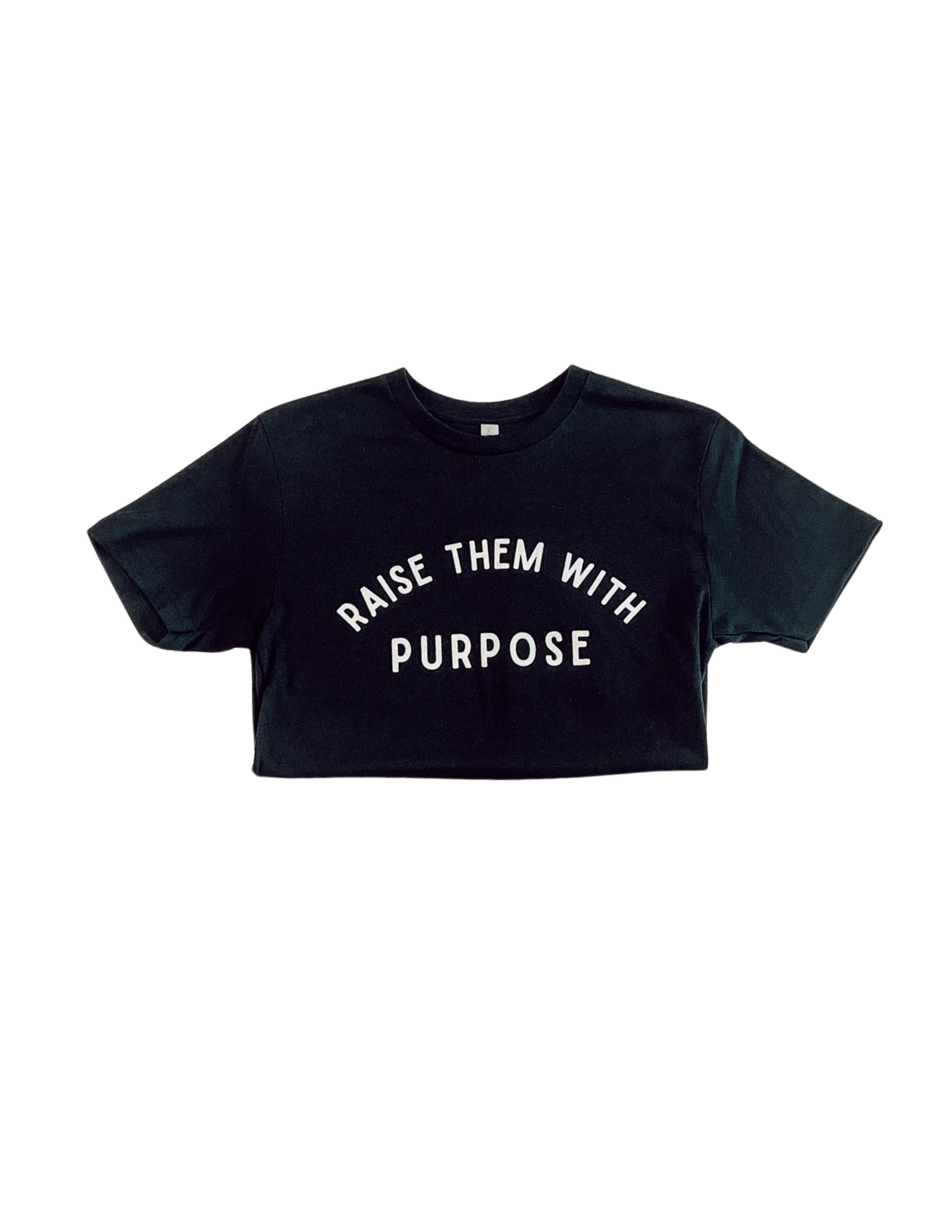 Raise Them With Purpose - Tee