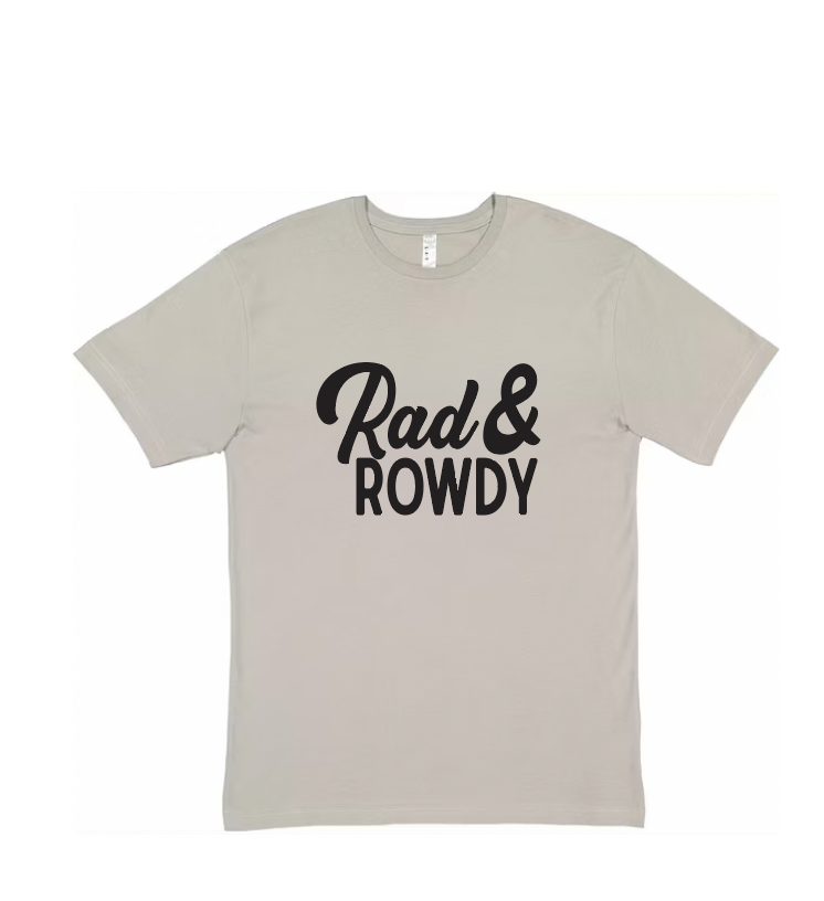 Rad & Rowdy Shirt