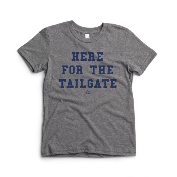 Here For The Tailgate Tee